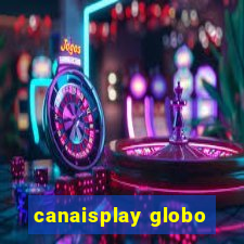 canaisplay globo